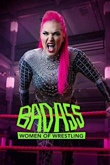 Badass - Women of Wrestling - Staffel 1